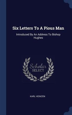 Six Letters To A Pious Man