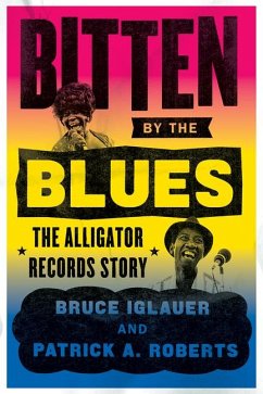 Bitten by the Blues - Iglauer, Bruce; Roberts, Patrick A.