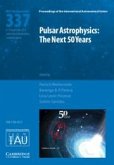 Pulsar Astrophysics (Iau S337)