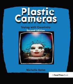 Plastic Cameras: Toying with Creativity - Bates, Michelle