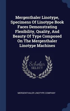 Mergenthaler Linotype, Specimens Of Linotype Book Faces Demonstrating Flexibility, Quality, And Beauty Of Type Composed On The Mergenthaler Linotype Machines