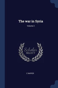 The war in Syria; Volume 2 - Napier, C.