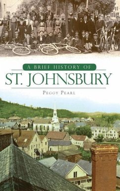 A Brief History of St. Johnsbury - Pearl, Peggy