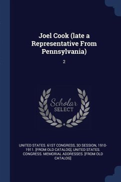 Joel Cook (late a Representative From Pennsylvania): 2