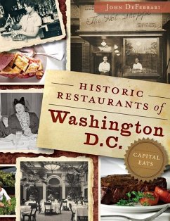 Historic Restaurants of Washington, D.C.: Capital Eats - Deferrari, John