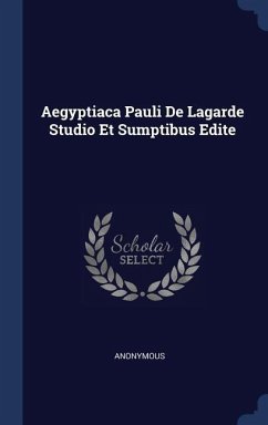Aegyptiaca Pauli De Lagarde Studio Et Sumptibus Edite