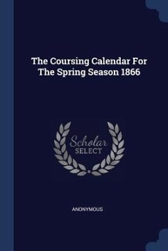 Cover The Coursing Calendar For The Spring Season 1866