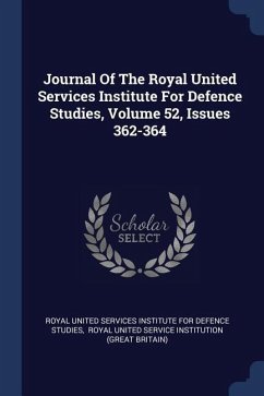 Journal Of The Royal United Services Institute For Defence Studies, Volume 52, Issues 362-364