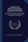 Lehrbuch Der Pharmaceutischen Experimentalchemie