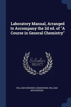 Laboratory Manual, Arranged to Accompany the 2d ed. of A Course in General Chemistry