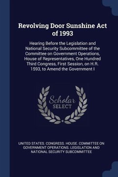 Revolving Door Sunshine Act of 1993: Hearing Before the Legislation and National Security Subcommittee of the Committee on Government Operations, Hous