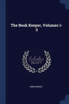 The Book Keeper, Volumes 1-3 - Anonymous