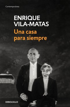 Una Casa Para Siempre / A Home Forever - Vila-Matas, Enrique