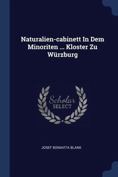 Naturalien-cabinett In Dem Minoriten ... Kloster Zu Würzburg