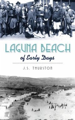 Laguna Beach of Early Days - Thurston, J S
