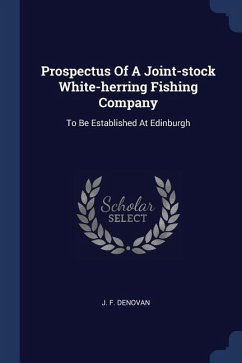 Prospectus Of A Joint-stock White-herring Fishing Company - Denovan, J F