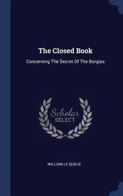 The Closed Book: Concerning The Secret Of The Borgias