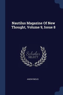 Nautilus Magazine Of New Thought, Volume 9, Issue 8 - Anonymous