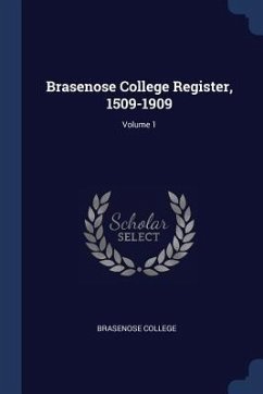 Brasenose College Register, 1509-1909; Volume 1