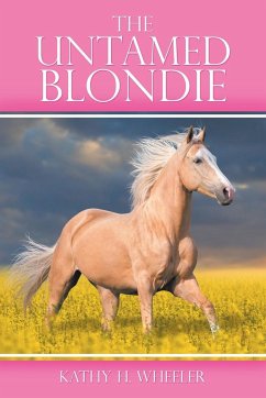 The Untamed Blondie - Wheeler, Kathy H.