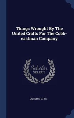 Things Wrought By The United Crafts For The Cobb-eastman Company