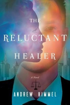 The Reluctant Healer - Himmel, Andrew D.