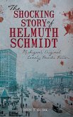 The Shocking Story of Helmuth Schmidt: Michigan's Original Lonely Hearts Killer