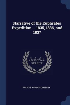 Narrative of the Euphrates Expedition ... 1835, 1836, and 1837