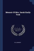 Memoir Of Mrs. Sarah Emily York