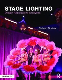 Stage Lighting: Design Applications and More - Dunham, Richard E.