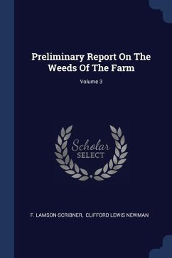 Preliminary Report On The Weeds Of The Farm; Volume 3