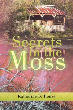 Secrets in the Moss - Rouse, Katherine B.