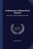 In Memoriam, William Henry Branson: Born May 23, 1860, Died March 24, 1899