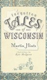 Forgotten Tales of Wisconsin