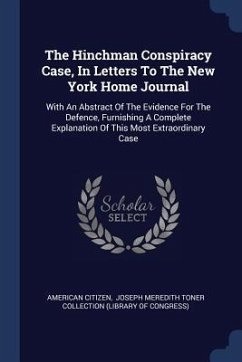 The Hinchman Conspiracy Case, In Letters To The New York Home Journal - Citizen, American