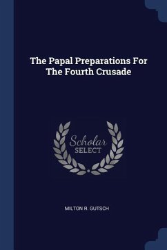 The Papal Preparations For The Fourth Crusade