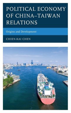 Political Economy of China-Taiwan Relations - Chen, Chien-Kai