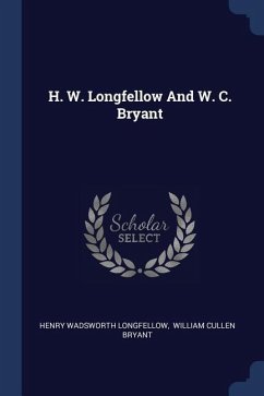 H. W. Longfellow And W. C. Bryant - Longfellow, Henry Wadsworth