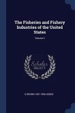 The Fisheries and Fishery Industries of the United States; Volume 2