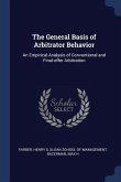 The General Basis of Arbitrator Behavior: An Empirical Analysis of Conventional and Final-offer Arbitration