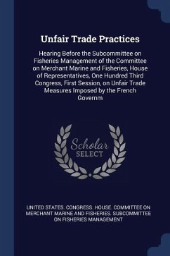 Unfair Trade Practices: Hearing Before the Subcommittee on Fisheries Management of the Committee on Merchant Marine and Fisheries, House of Re