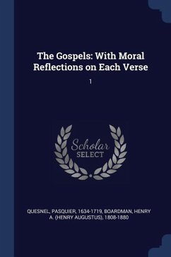 The Gospels: With Moral Reflections on Each Verse: 1