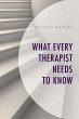 What Every Therapist Needs to Know - Bild 1