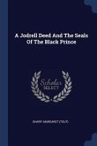 A Jodrell Deed And The Seals Of The Black Prince