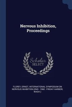 Nervous Inhibition, Proceedings - Florey, Ernst