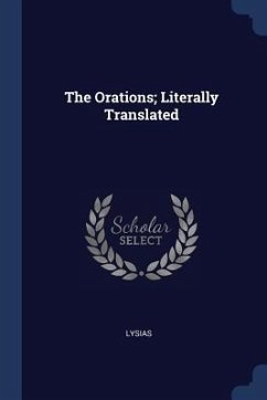 The Orations; Literally Translated - Lysias