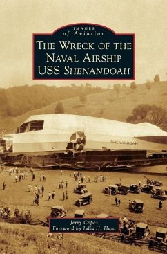 The Wreck of the Naval Airship USS Shenandoah - Copas, Jerry