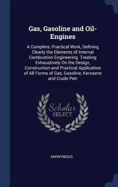 Gas, Gasoline and Oil-Engines