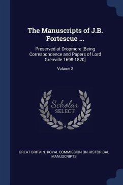 The Manuscripts of J.B. Fortescue ...