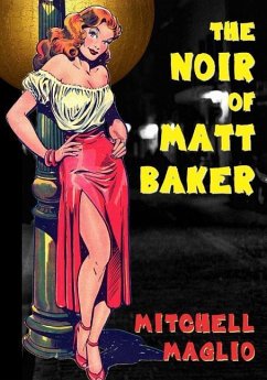 The Noir of Matt Baker - Maglio, Mitchell